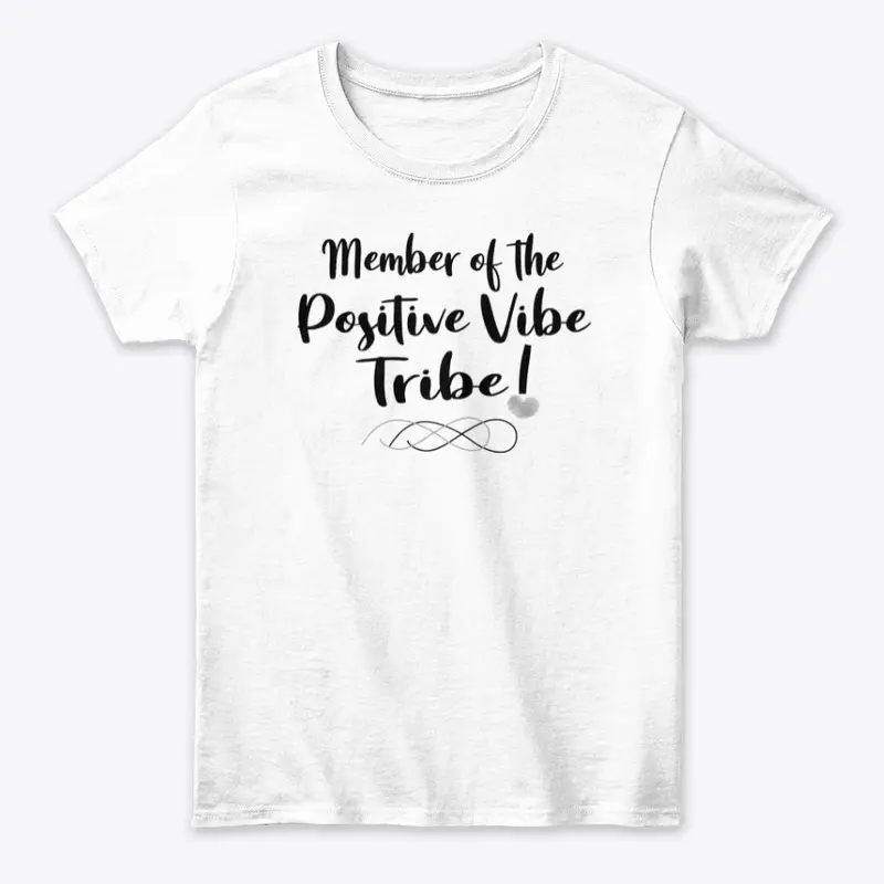 Member of the Positive Vibe Tribe