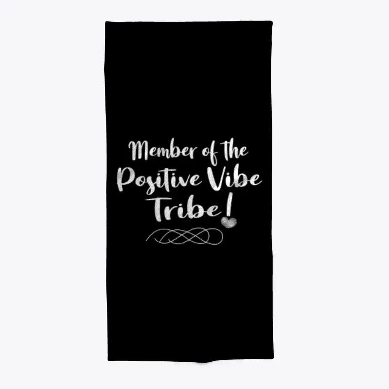 Member of the Positive Vibe Tribe