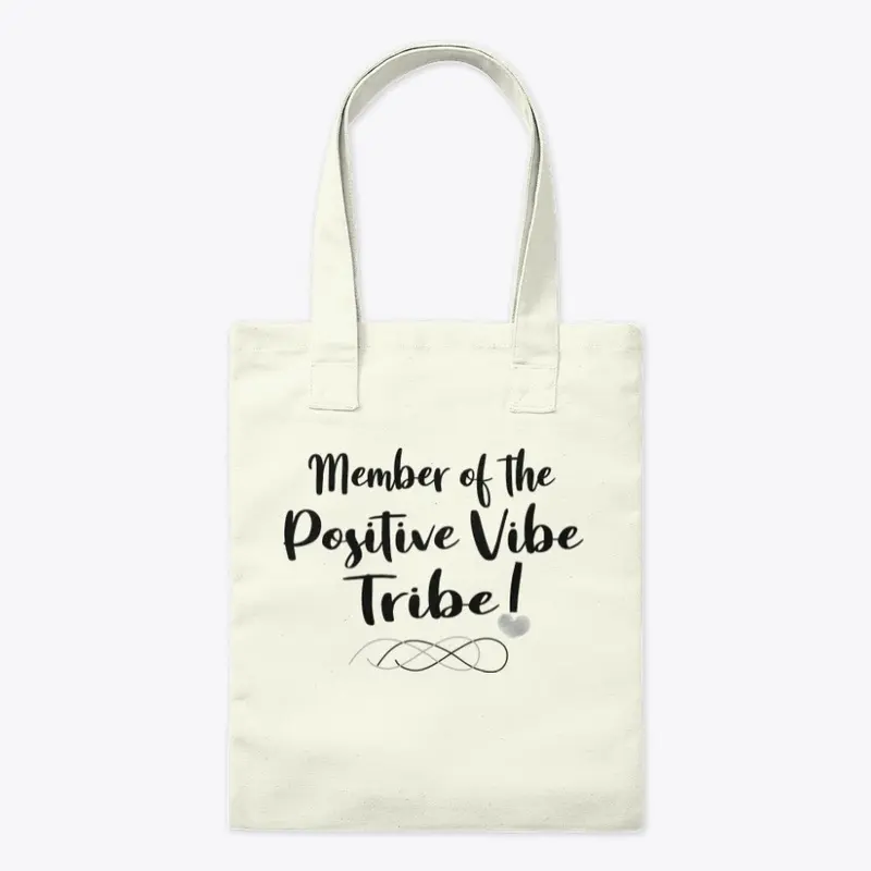 Member of the Positive Vibe Tribe