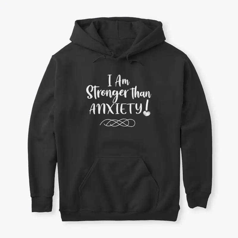 I Am Stronger Than ANXIETY!