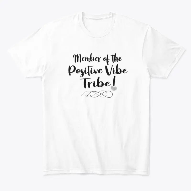 Member of the Positive Vibe Tribe