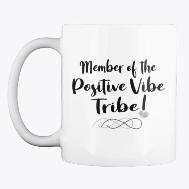 Member of the Positive Vibe Tribe