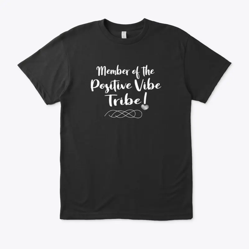 Member of the Positive Vibe Tribe