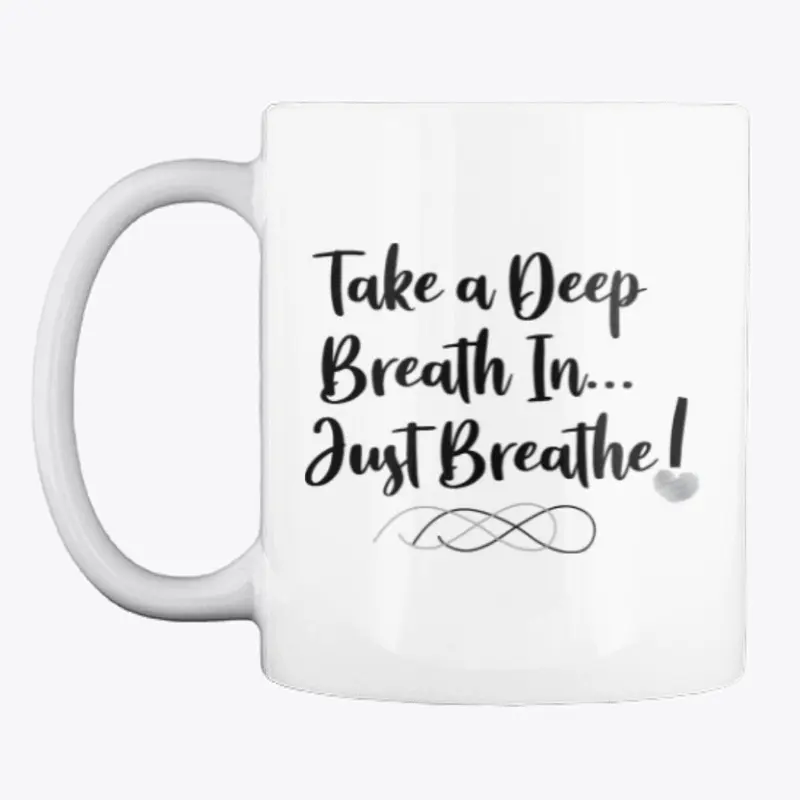 Take A Deep Breath In!